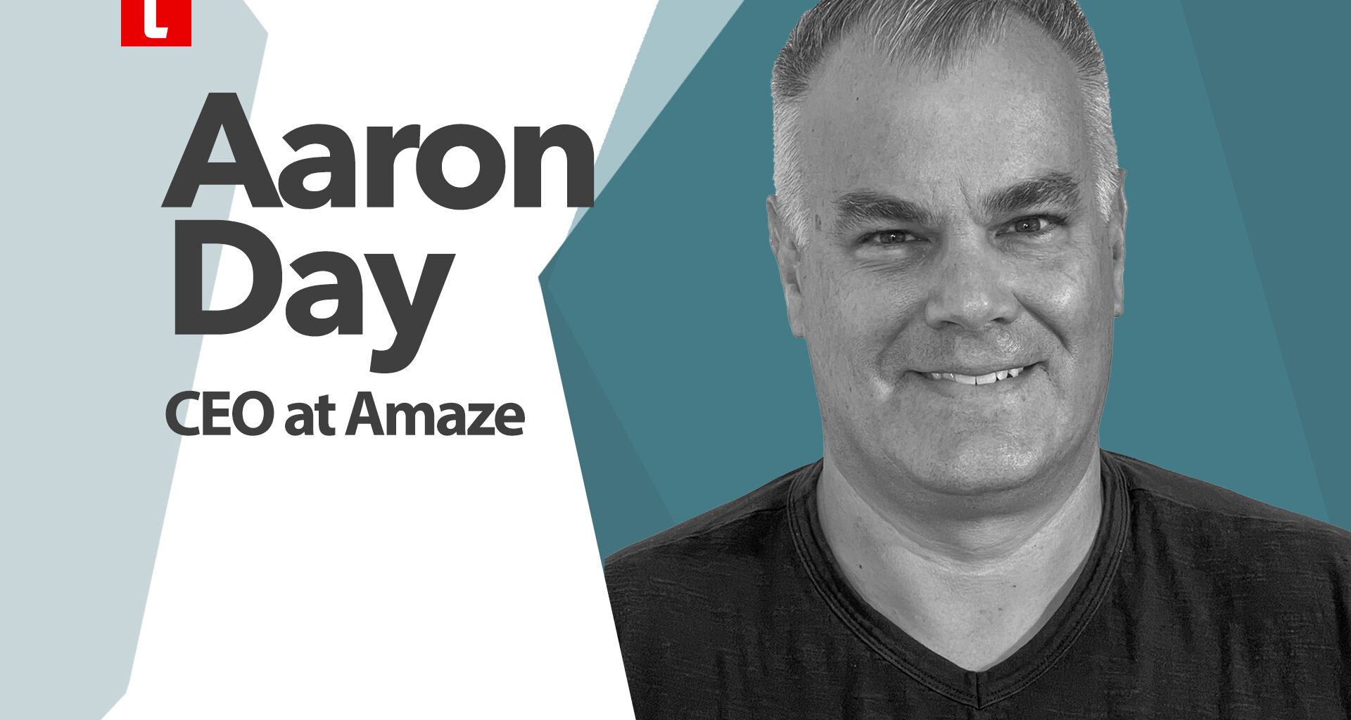Aaron Day, CEO of Amaze